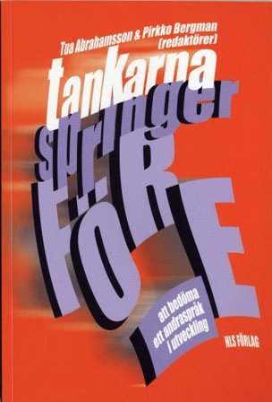 Tankarna springer före : att bedöma ett andraspråk i utveckling, ISBN: 9789176565926
