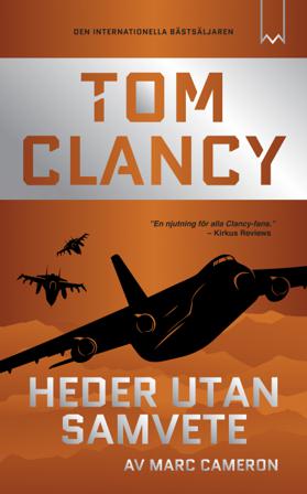 Heder utan samvete - Bok av Tom Clancy & Marc Cameron - Inbunden