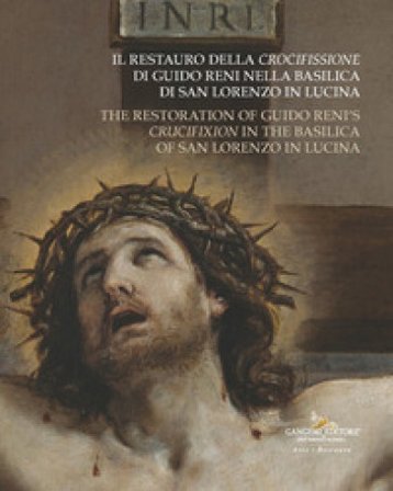 Il restauro della Crocifissione di Guido Reni nella Basilica di San Lorenzo in Lucina-The restoration of Guido Reni's Crucifixion in the Basilica of 