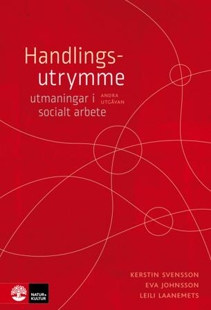 Handlingsutrymme : utmaningar i socialt arbete - Bok av Eva Johnsson, Leili Laanemets, m.fl. - Kartonnage