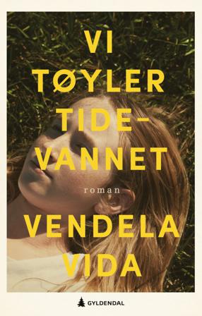Vi tøyler tidevannet - Bok av Vendela Vida - Hardback
