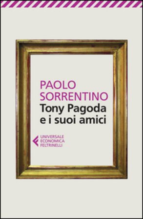 Tony Pagoda e i suoi amici Paolo Sorrentino