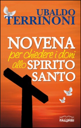 Novena per chiedere i doni allo Spirito Santo Ubaldo Terrinoni