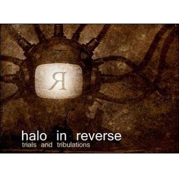Trials & tribulations/interpretations Halo In Reverse