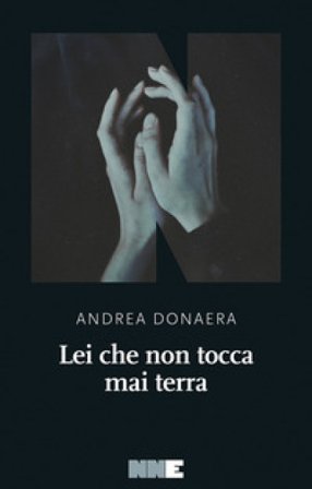 Lei che non tocca mai terra Andrea Donaera