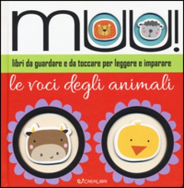 Muu! Le voci degli animali. Ediz. illustrata