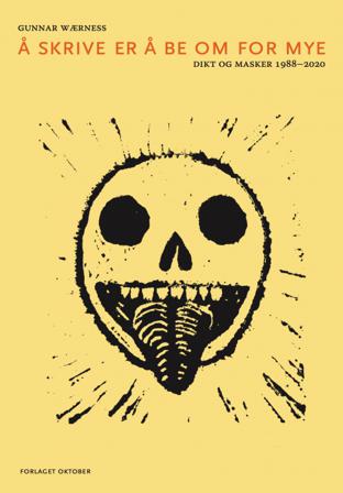 Å skrive er å be om for mye - Bok av Gunnar Wærness - Paperback