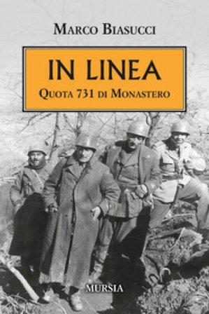 In linea. Quota 731 di Monastero Marco Biasucci