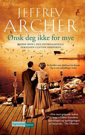 Ønsk deg ikke for mye - Bok av Jeffrey Archer - Pocket