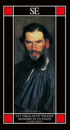 Memorie di un pazzo e altri scritti Lev Nikolaevic Tolstoj