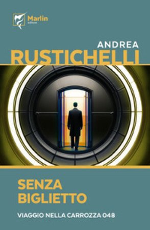 Senza biglietto. Viaggio nella carrozza 048 Andrea Rustichelli