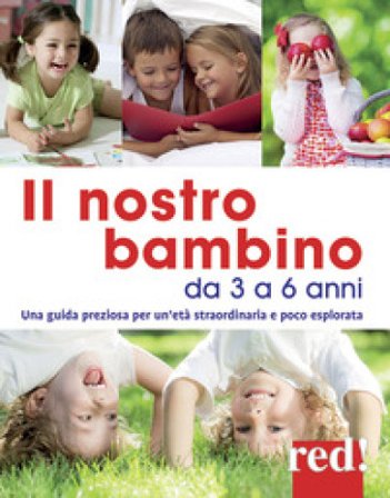 Il nostro bambino da 3 a 6 anni. Nuova ediz. Gianfranco Trapani