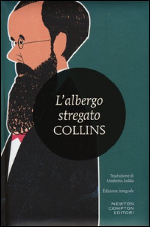 L'albergo stregato. Ediz. integrale William Wilkie Collins