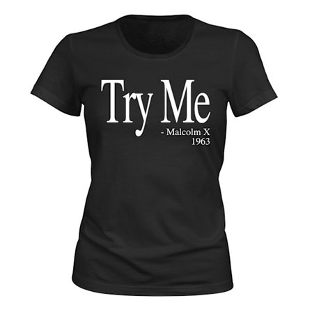 Try Me - Malcolm X 1963 - T-SKJORTE - DAME
