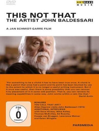 This Not That: The Artist John Baldessari