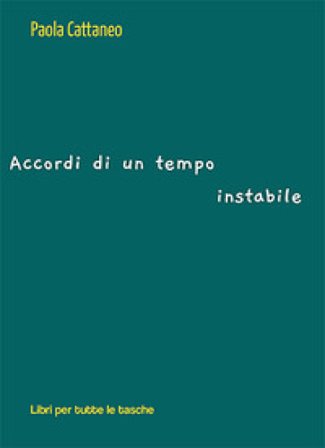 Accordi di un tempo instabile Paola Cattaneo