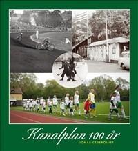 Kanalplan 100 år - Bok av Jonas Cederquist - Inbunden