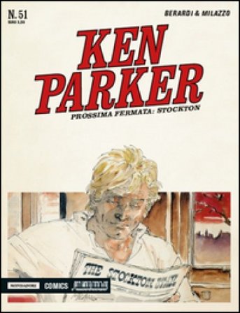Prossima fermata. Stockton. Ken Parker classic. Vol. 51 Giancarlo Berardi