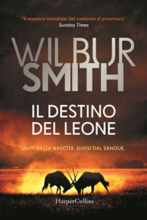Il destino del leone Wilbur Smith