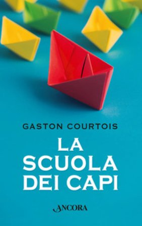 La scuola dei capi Gaston Courtois