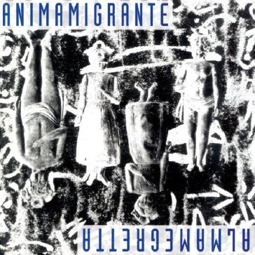 Animamigrante (180 gr. vinile bianco num Almamegretta
