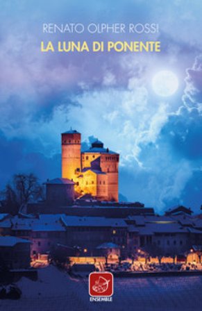 La luna di ponente Renato Olpher Rossi