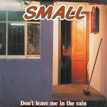 Don't leave me in the rain Small