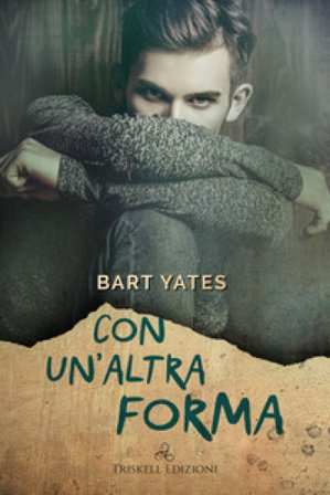Con un'altra forma Bart Yates