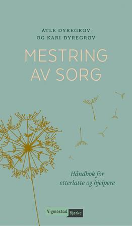 Mestring av sorg - Bok av Atle Dyregrov & Kari Dyregrov - Hardback