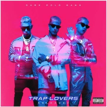 Trap lovers reloaded (7 nuove tracce 4 r DARK POLO GANG