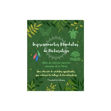 Impresionantes Mandalas de Naturaleza Libro de colorear para los amantes de la Tierra Arte relajante antiestres (häftad, spa)