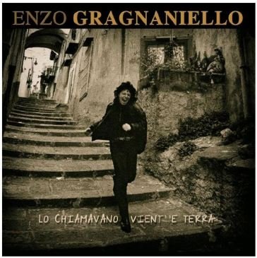 Lo chiamavano vient' 'e terra Enzo Gragnaniello