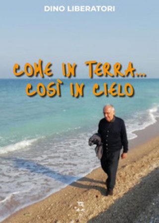 Come in terra... così in cielo Dino Liberatori