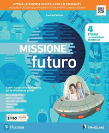 Missione futuro 4. Per la Scuola elementare. Con e-book. Con espansione online. Vol. 1 Laura Fattori