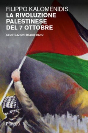 La rivoluzione palestinese del 7 ottobre Filippo Kalomenìdis