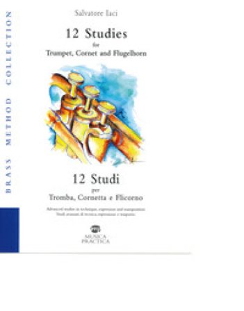 12 studies for trumpet, cornet and flugelhorn Salvatore Iaci