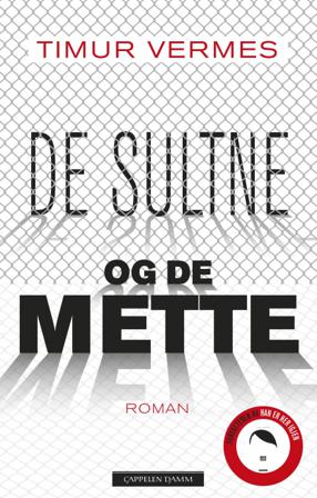 De sultne og de mette - Bok av Timur Vermes - Hardback