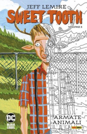 Sweet Tooth. Vol. 3: Armate animali Jeff Lemire