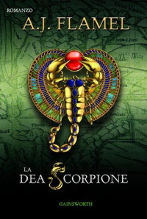 La dea scorpione A. J. Flamel