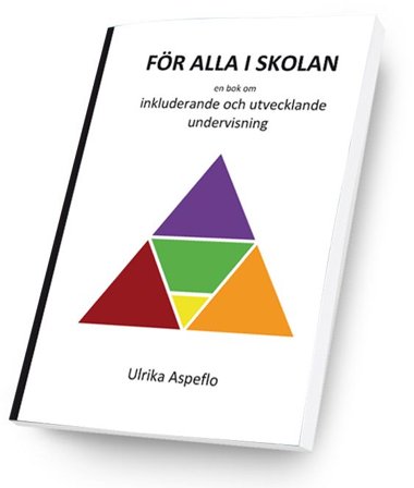 För alla i skolan : en bok om inkluderande och utvecklande undervisning, ISBN: 9789163785863