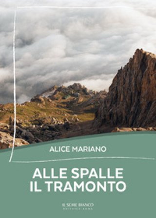 Alle spalle il tramonto Alice Mariano