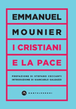I cristiani e la pace Emmanuel Mounier