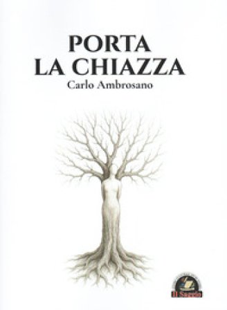 Porta la Chiazza Carlo Ambrosano