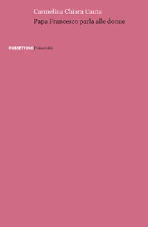 Papa Francesco parla alle donne Carmelina Chiara Canta