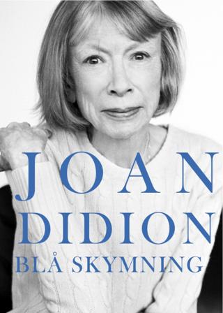 Blå skymning - Bok av Joan Didion - Inbunden