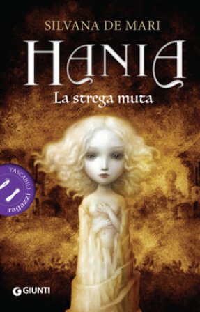 La strega muta. Hania Silvana De Mari