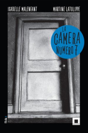 La camera numero 7 Martine Latulippe