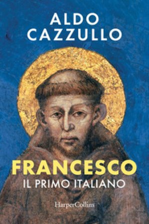 Francesco. Il primo italiano Aldo Cazzullo