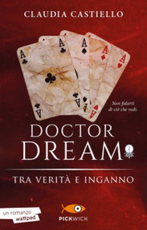Tra verità e inganno. Doctor Dream. Vol. 2 Claudia Castiello