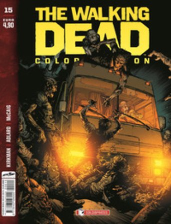 The walking dead color edition. Vol. 15 Robert Kirkman